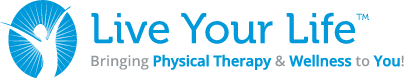 Live Your Life™ Physical Therapy & Wellness