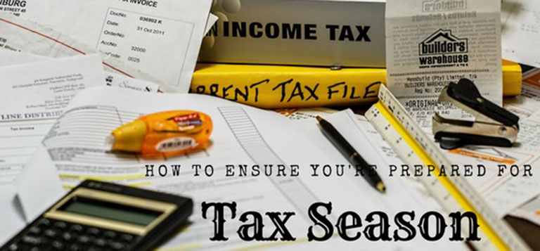 How to Ensure You’re Prepared for Tax Season