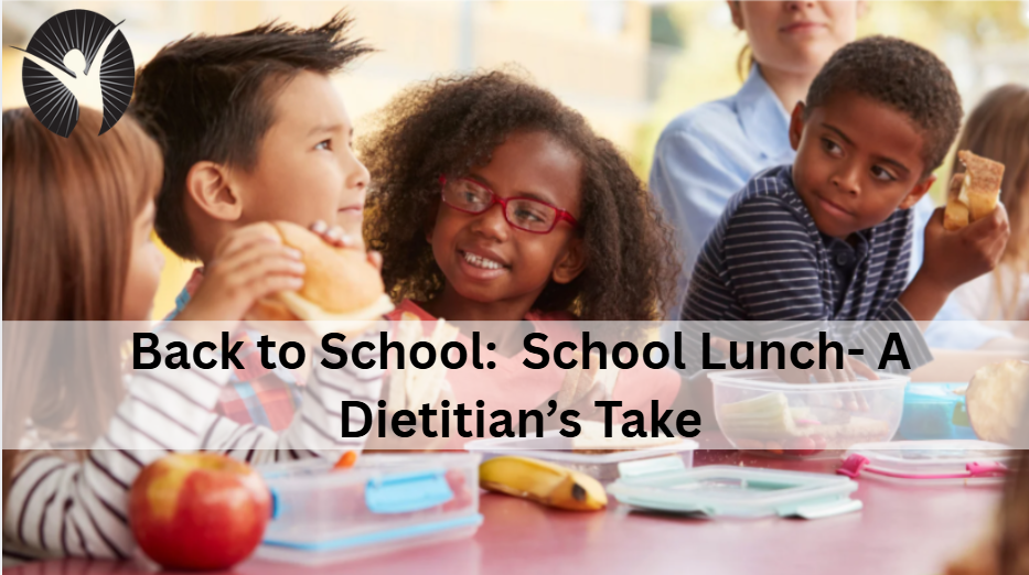 Back to School:  School Lunch- A Dietitian’s Take