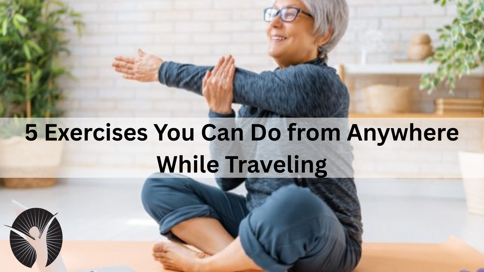 5 Exercises You Can Do from Anywhere While Traveling