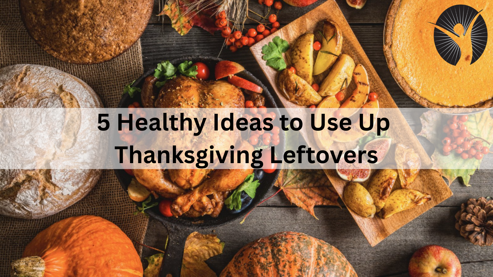 5 Healthy Ideas to Use Up Thanksgiving Leftovers