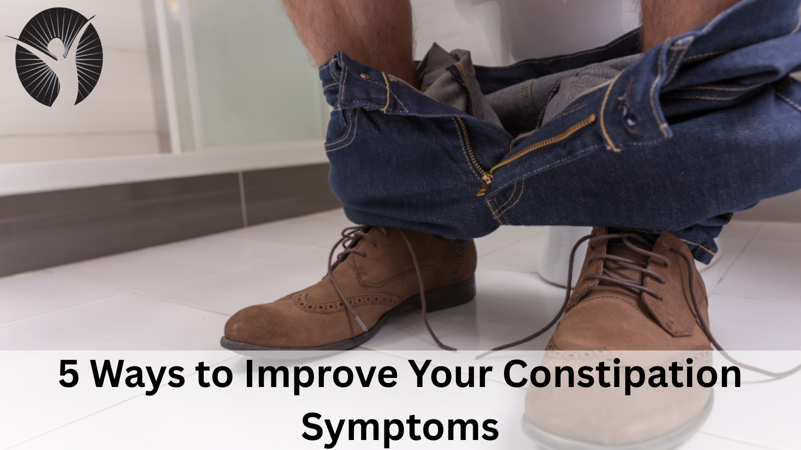 5 Ways to Improve Your Constipation Symptoms