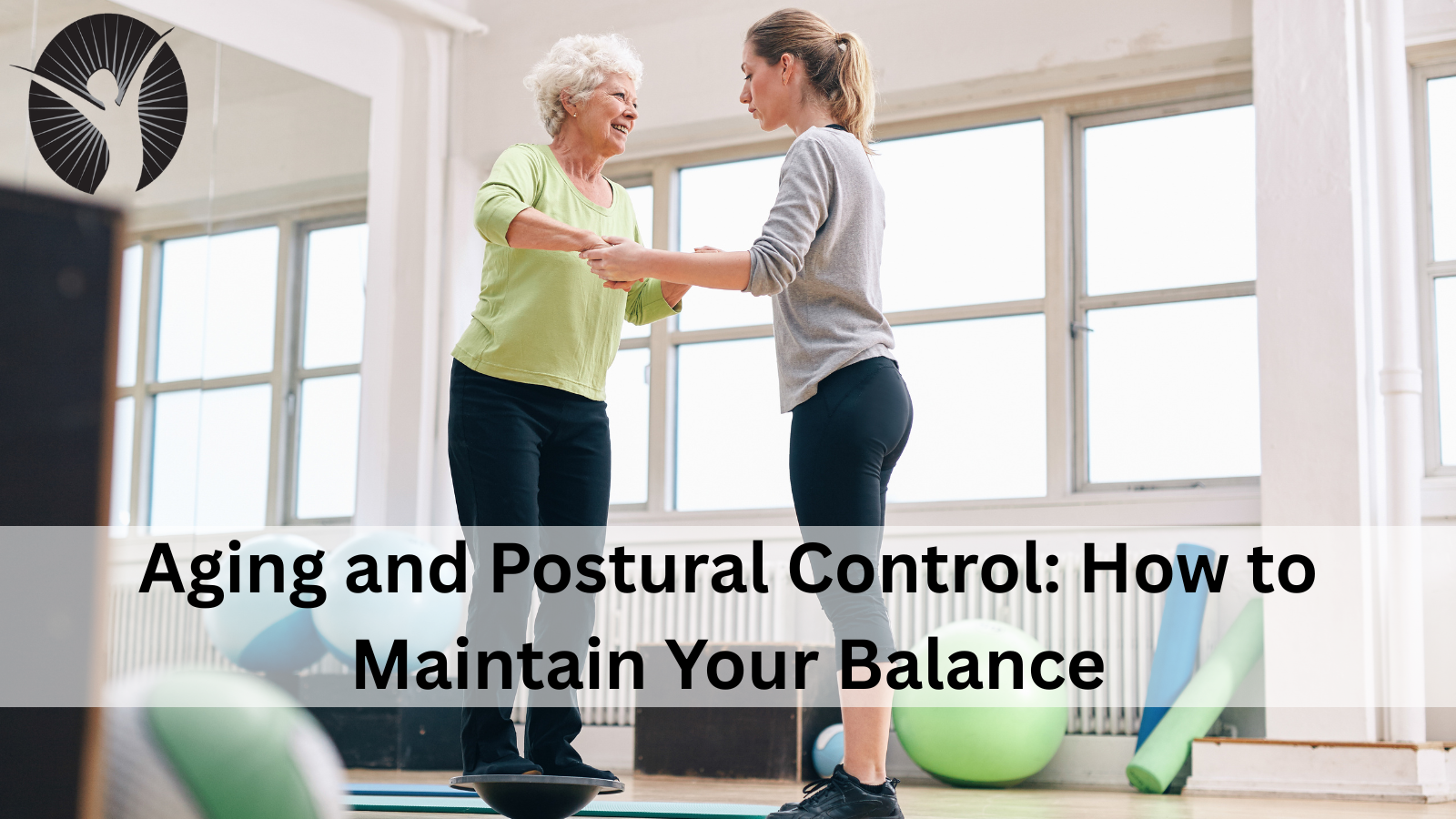 Aging and Postural Control: How to Maintain Your Balance