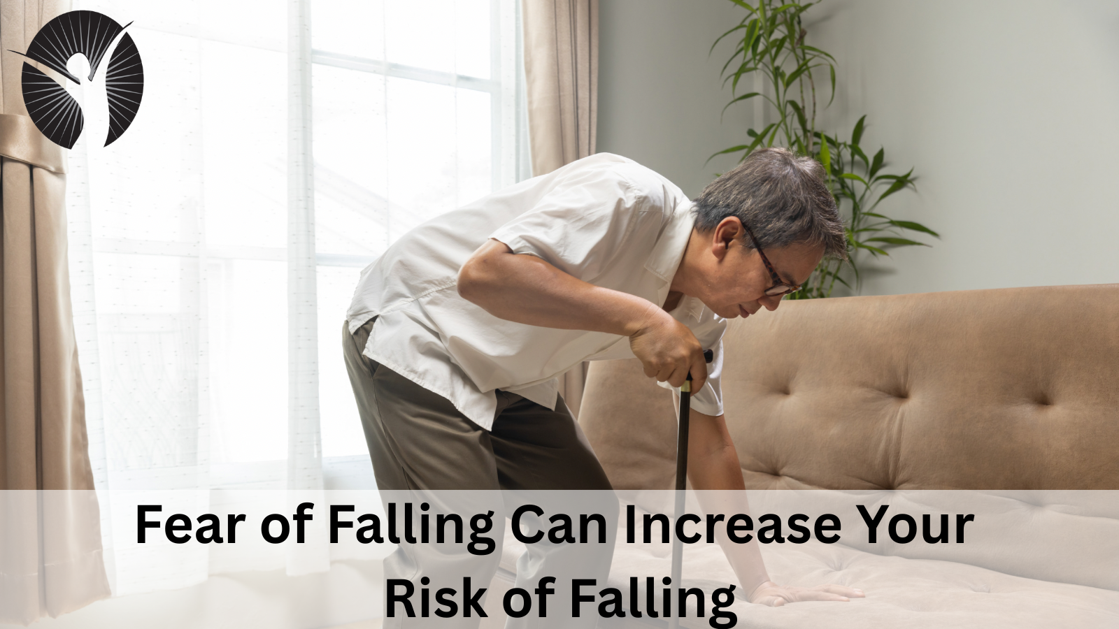 Fear of Falling Can Increase Your Risk of Falling