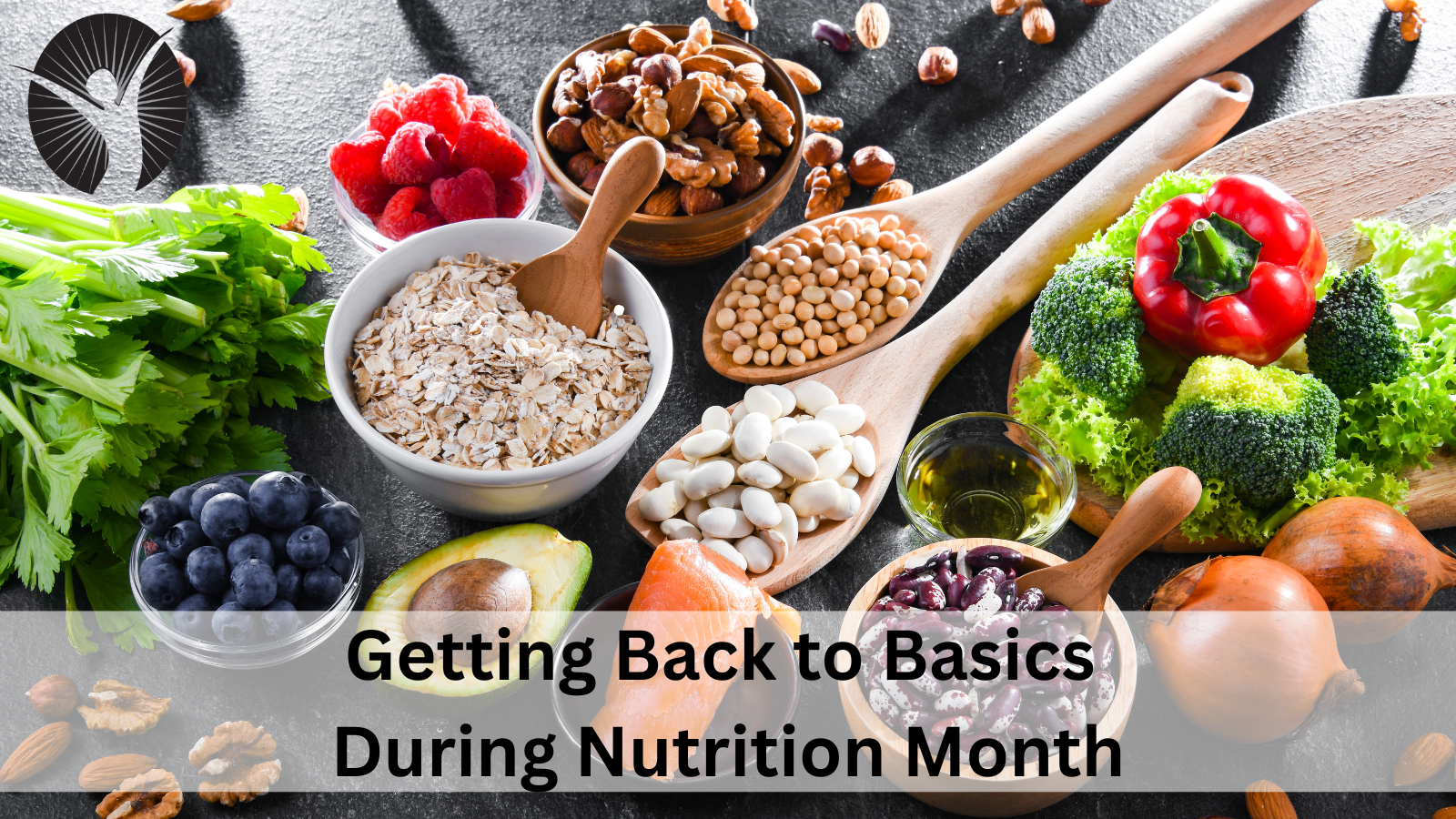 Getting Back to Basics During Nutrition Month