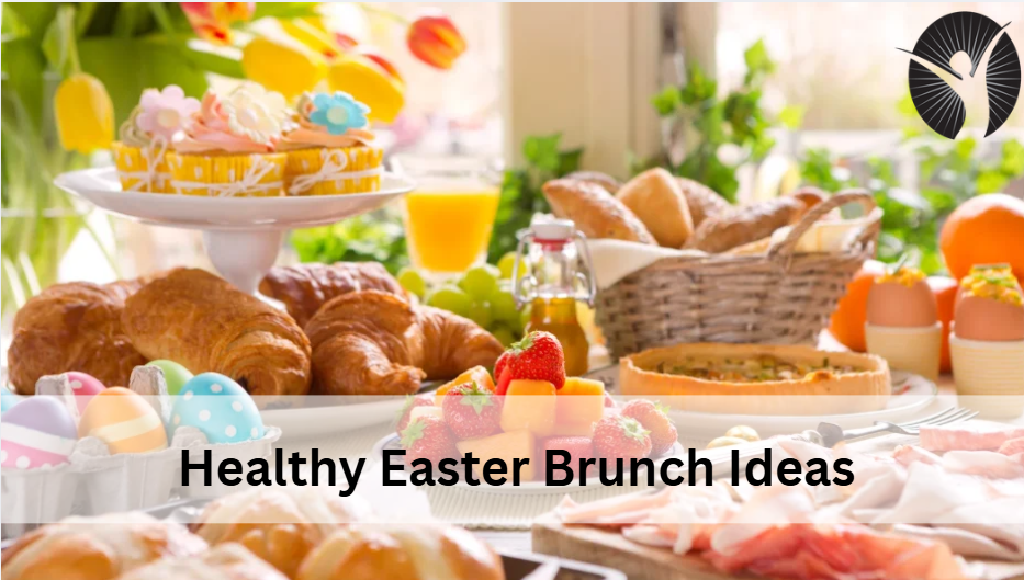 Healthy Easter Brunch Ideas