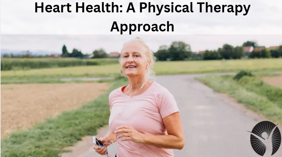 Heart Health: A Physical Therapy Approach