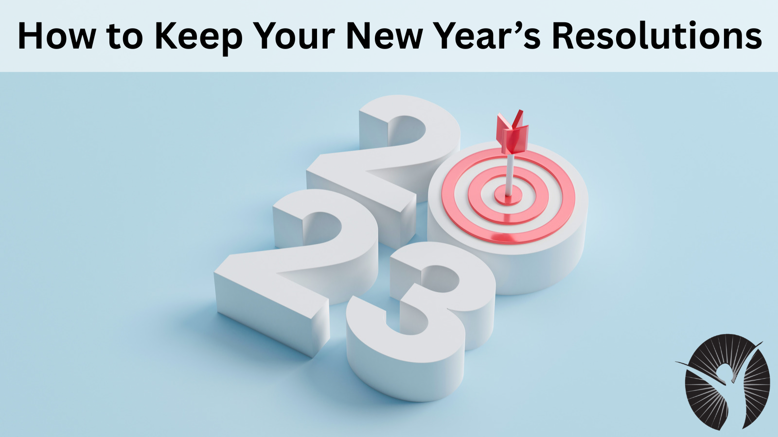 How to Keep Your New Year’s Resolutions