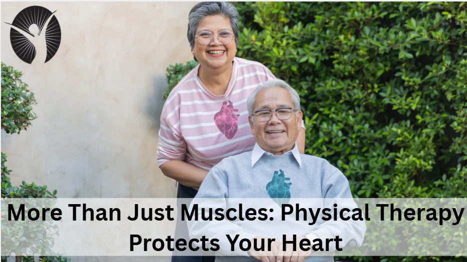 More Than Just Muscles: Physical Therapy Protects Your Heart