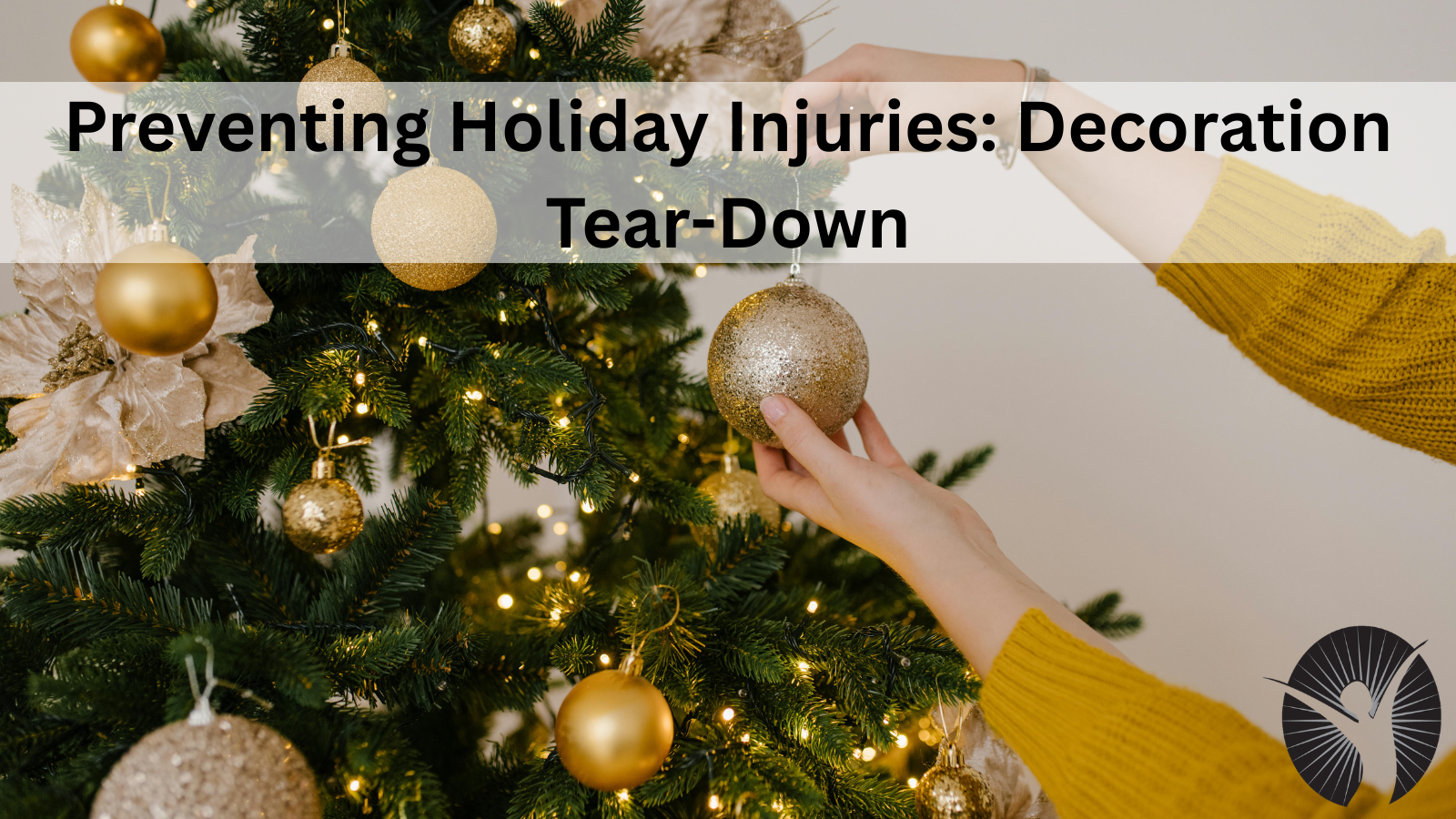 Preventing Holiday Injuries: Decoration Tear-Down
