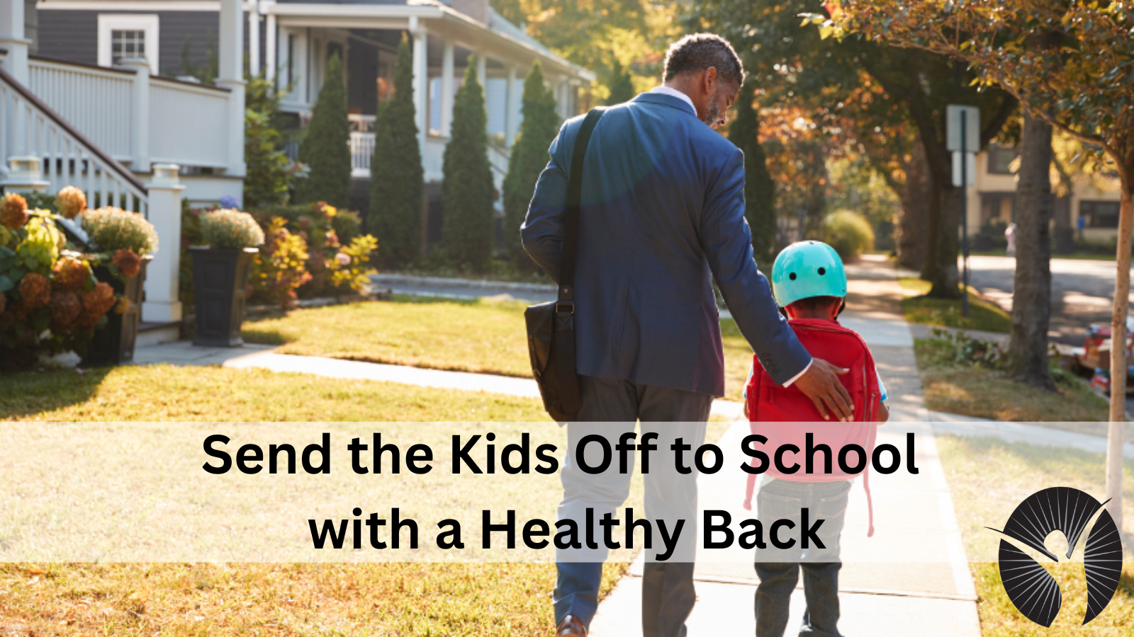 Send the Kids Off to School with a Healthy Back
