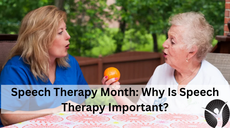 Speech Therapy Month: Why Is Speech Therapy Important?