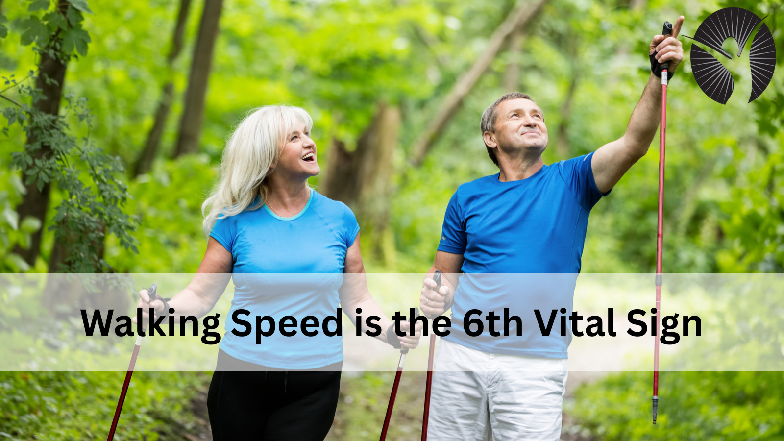 Walking Speed is the 6th Vital Sign