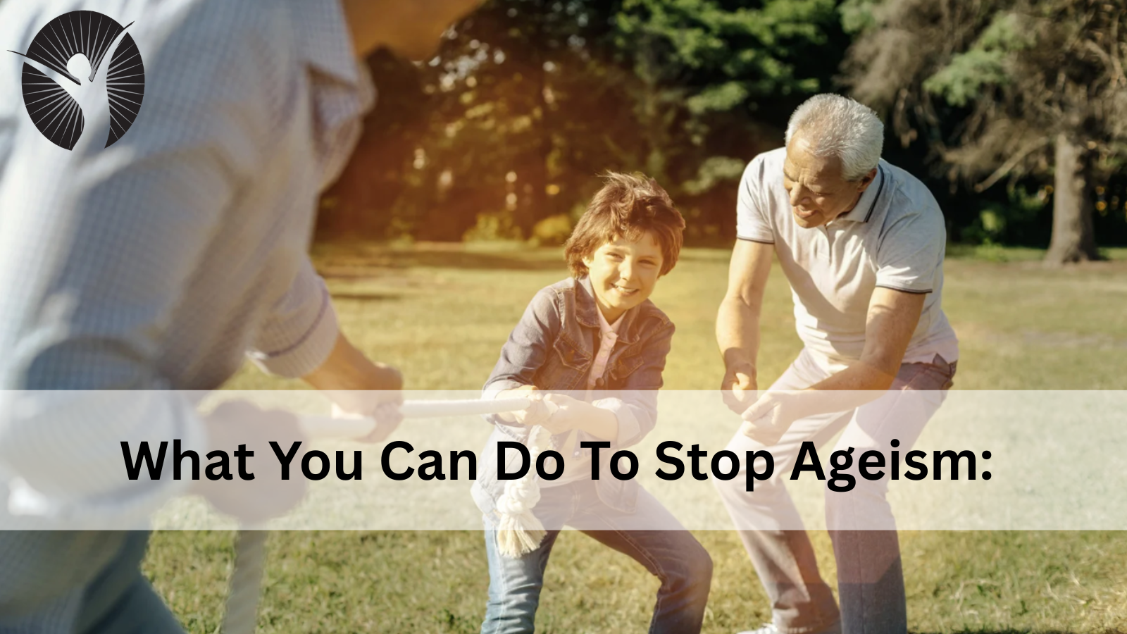 What You Can Do To Stop Ageism: 