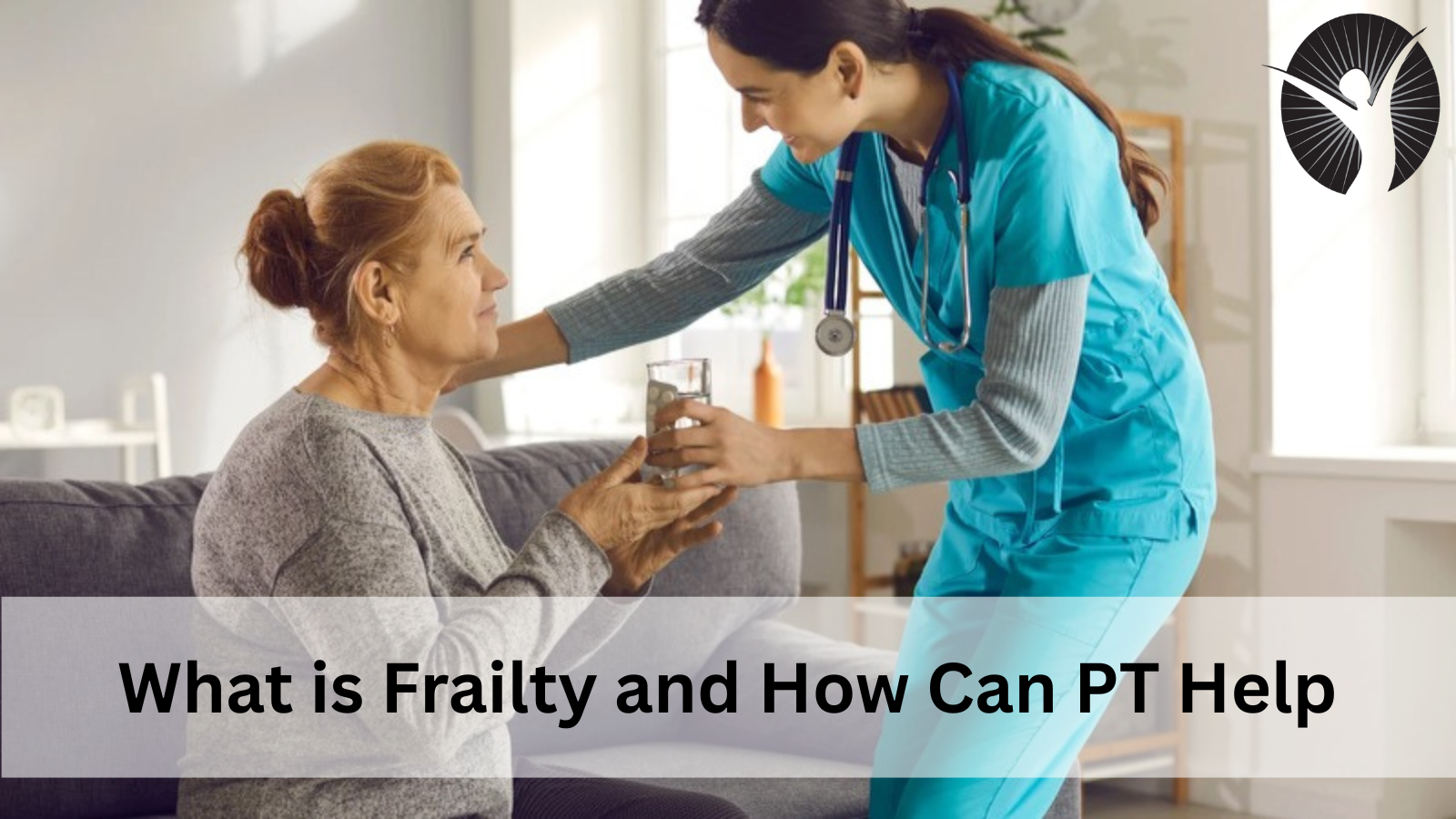 What is Frailty and How Can PT Help