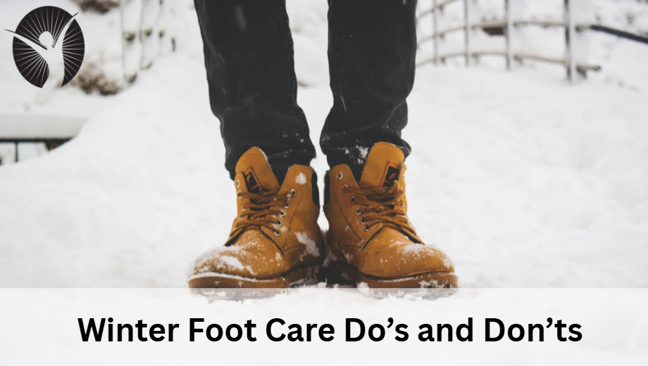 Winter Foot Care Do’s and Don’ts