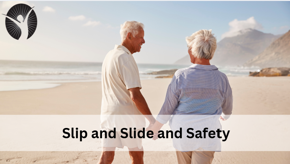 Slip and Slide and Safety
