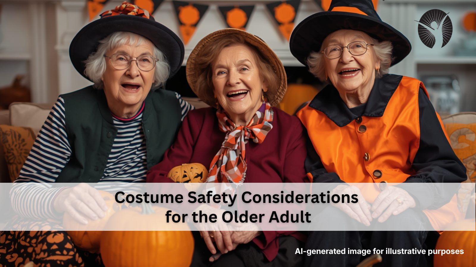 three elderly women in costumes. text reads costume safety considerations for the older adult